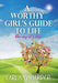 A Worthy Girl's Guide To Life: One Day At A Time by Carla G. Harper, Cindy Dix