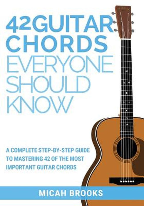 42 Guitar Chords Everyone Shou by 