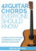 42 Guitar Chords Everyone Shou by 