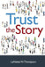 Trust the Story by Lanette W. Thompson