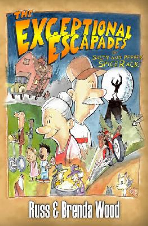 The Exceptional Escapades of Salty and Pepper SpiceRack by Russ Wood, Brenda Wood, Russ Wood