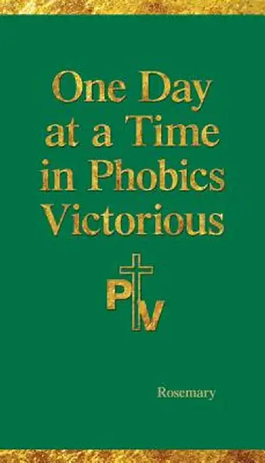 One Day at a Time in Phobics Victorious by Rosemary Hartman