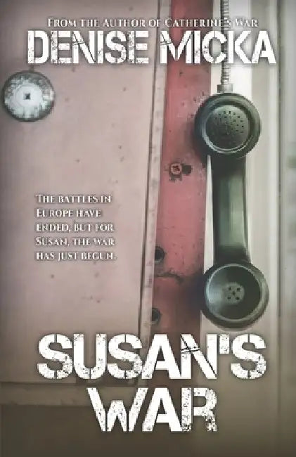 Susan's War by Denise Micka