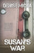 Susan's War by Denise Micka
