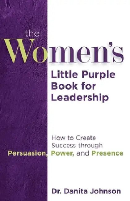 The Women's Little Purple Book for Leadership by Danita Johnson