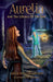 Aurelia and the Library of the Soul by Gelia Dolcimascolo, Rob Rice