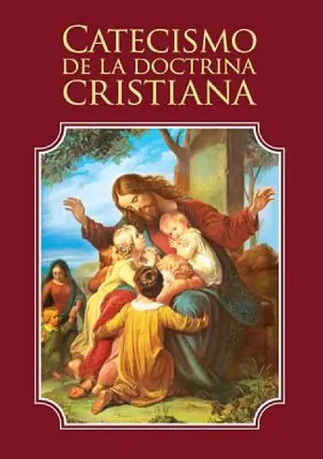 Catecismo de la Doctrina Cristiana by Enrique M. Escribano