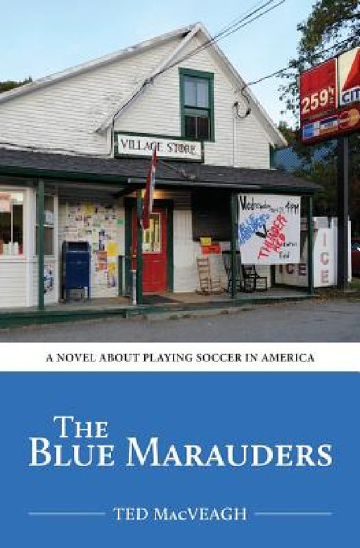 The Blue Marauders by Ted Macveagh