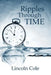 Ripples Through Time by Lincoln Cole
