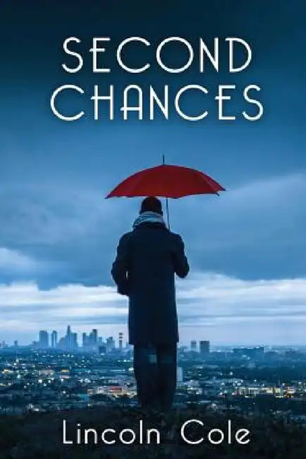 Second Chances by Lincoln Cole