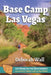 Base Camp Las Vegas: 101 Hikes in the Southwest by Deborah Wall