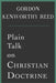 Plain Talk on Christian Doctrine by Gordon Kenworthy Reed