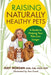 Raising Naturally Healthy Pets: A Guide to Helping Your Pets Live Longer by Judy Morgan