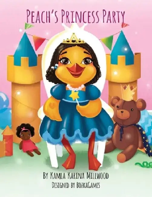 Peach's Princess Party by Kamla Karina Millwood