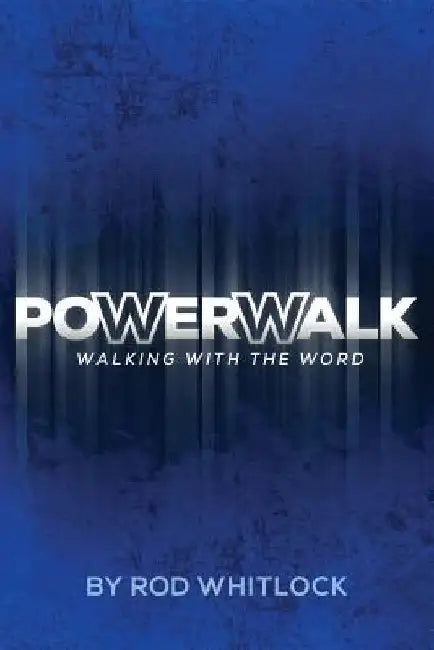 PowerWalk: A Student Devotional by Rod Michael Whitlock