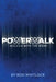 PowerWalk: A Student Devotional by Rod Michael Whitlock