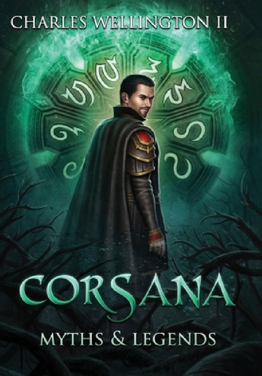 Corsana: Myths and Legends by II Wellington Charles