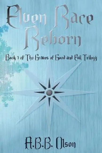 Elven Race Reborn by A. B. B. Olson