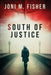 South of Justice by Joni M. Fisher