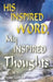 HIS INSPIRED WORD, My INSPIRED Thoughts by Ellouise Cochrane