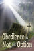 Obedience is Not an Option by Brian Ohse