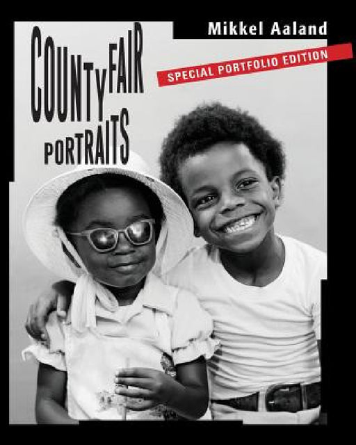 County Fair Portraits: Special Portfolio Edition by Mikkel Aaland