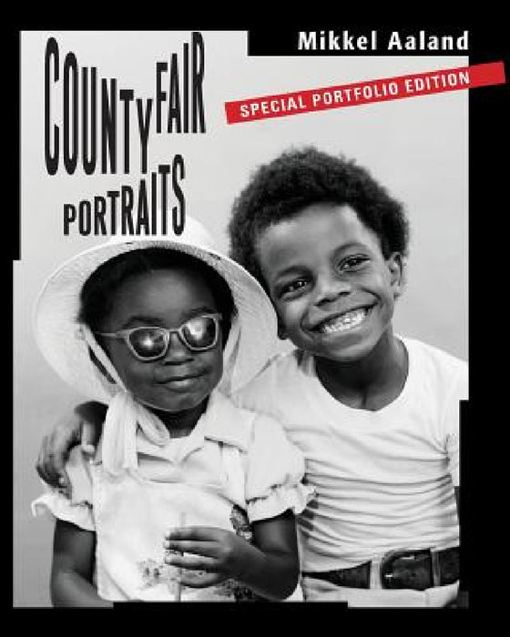 County Fair Portraits: Special Portfolio Edition by Mikkel Aaland
