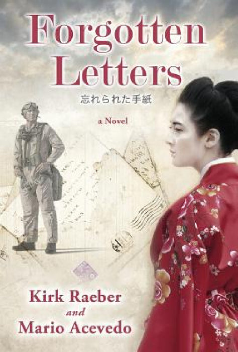 Forgotten Letters by Kirk Raeber, Mario Acevedo
