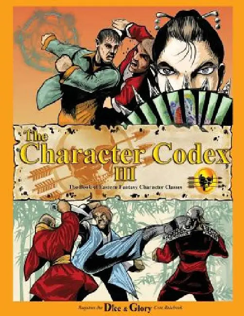 The Character Codex Vol. III: Book of Eastern Fantasy Character Classes by Robert a. Neri Jr