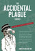 The Accidental Plague Diaries: A COVID-19 Pandemic Experience by Andrew Duxbury