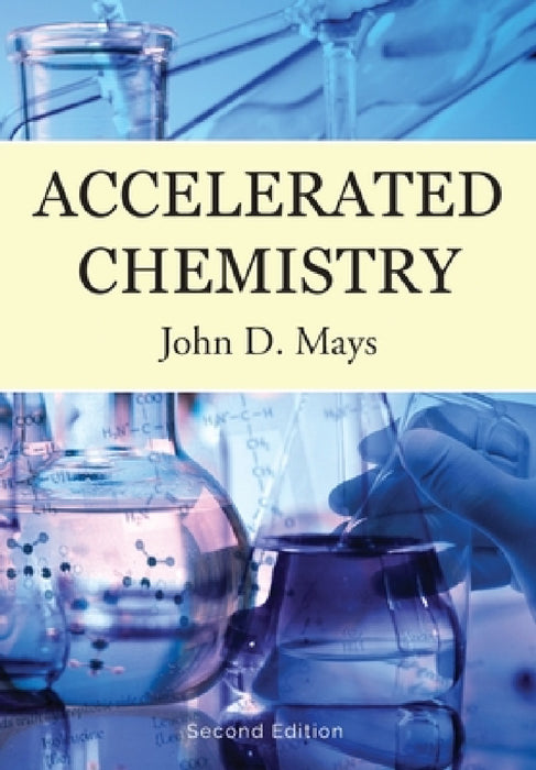 Accelerated Chemistry by John D. Mays