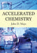 Accelerated Chemistry by John D. Mays