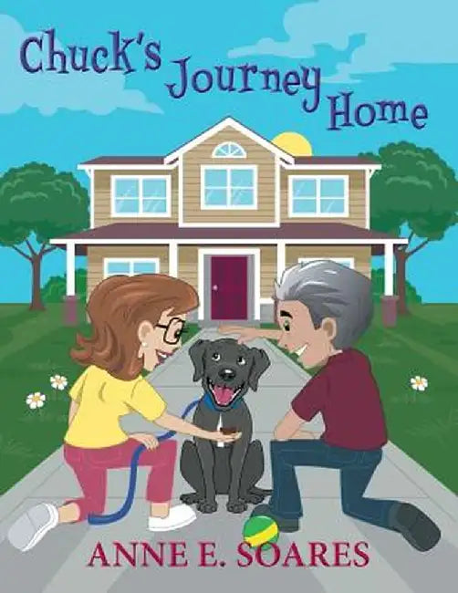 Chuck's Journey Home by Anne E. Soares