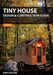 Tiny House Design & Construction Guide: Your Guide to Building a Mortgage Free, Environmentally Sustainable Home by Dan S. Louche