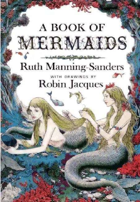 A Book of Mermaids by Ruth Manning-Sanders