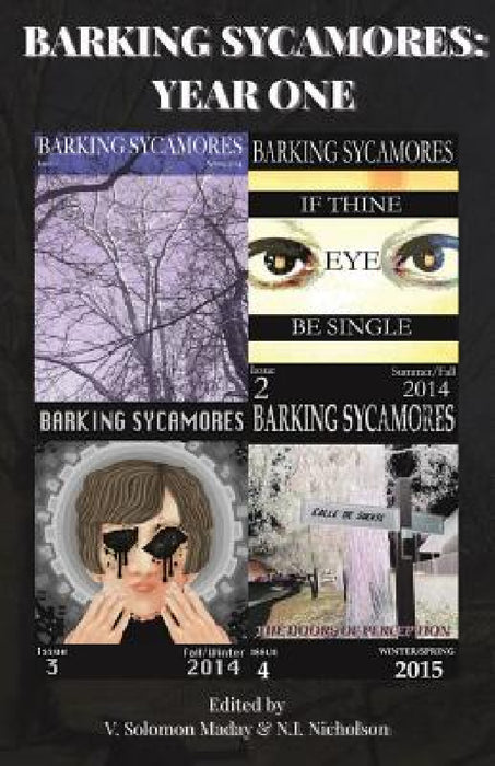 Barking Sycamores: Year One by V. Solomon Maday, N. I. Nicholson