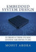 Embedded System Design: Introduction to SoC System Architecture by Mohit Arora
