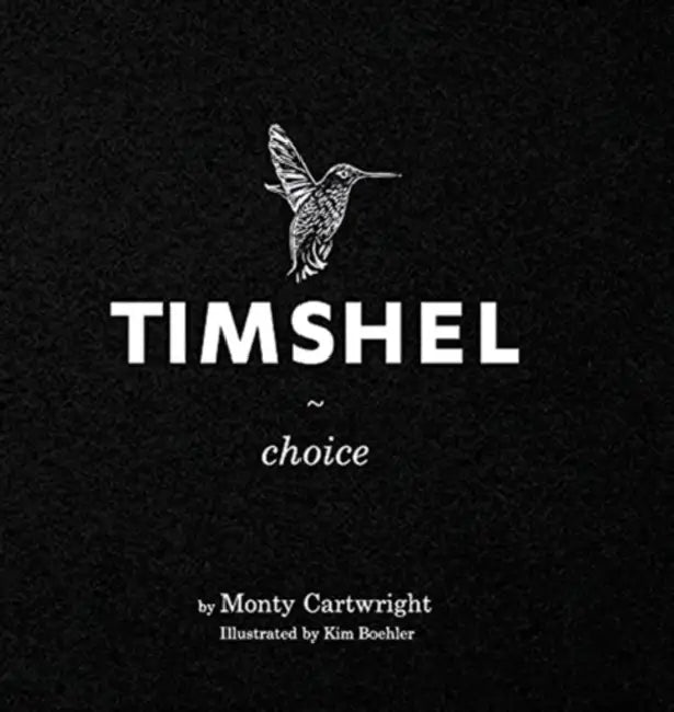 Timshel: Choice by Monty Cartwright, Kim Boehler