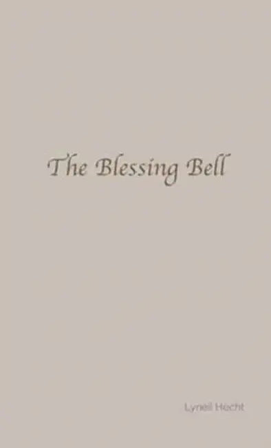 The Blessing Bell by Lynell Hecht