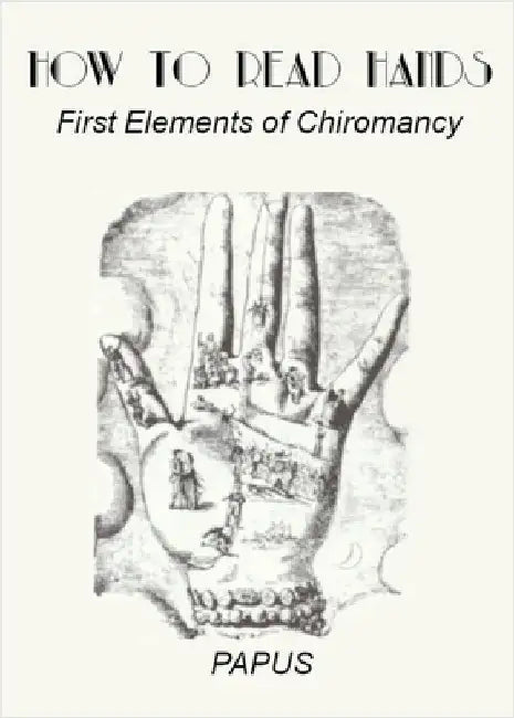 How To Read Hands: First Elements of Chiromancy by Papus