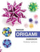 Modular Origami Kaleidoscope: 30 models you can do yourself by Ekaterina Lukasheva