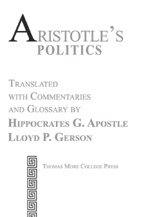 Aristotle's Politics by Hippocrates G. Apostle