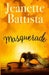Masquerade by Jeanette Battista