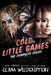 Cold Little Games: The Complete Series by Olivia Wildenstein