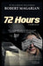 72 Hours by Robert Magarian