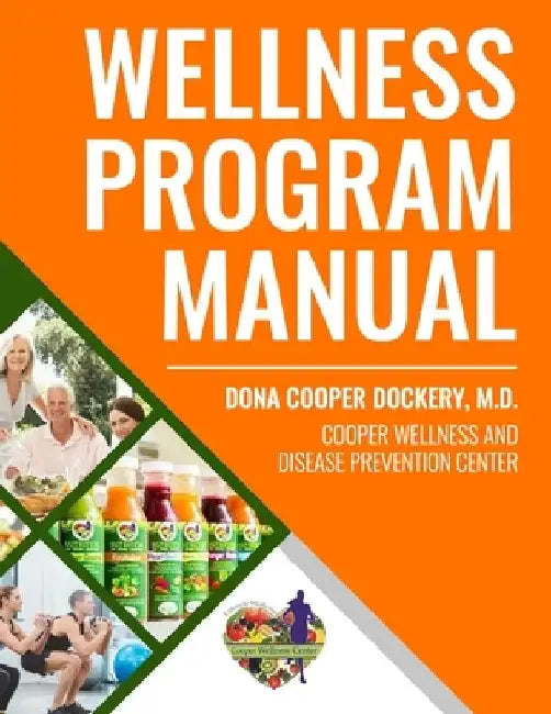 Wellness Program Manual: For Cooper Wellness & Disease Prevention Center by Dona Cooper-Dockery