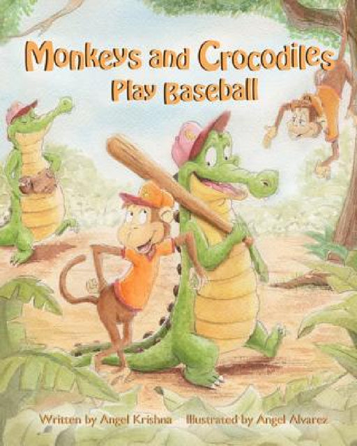 Monkeys and Crocodiles Play Baseball by Angel Krishna, Angel Alvarez