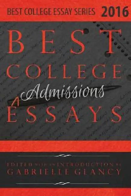 Best College Essays 2016 by Gabrielle Glancy