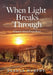 When Light Breaks Through: A Salem Witch Trials Story by Brenda Murphy