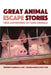 Great Animal Escape Stories: True Adventures of Farm Animals by Barbara G. Cox, Patty Voje